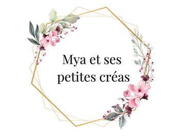 Mya et ses petites créas
